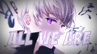 Nightcore - All We Are (Lyrics)