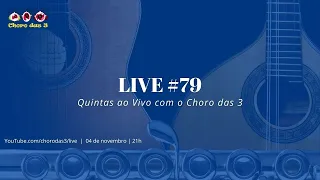 Live #79 - Quintas ao Vivo com o Choro das 3