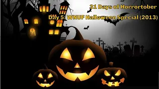 31 Days of Horrortober/Day 5: WNUF Halloween Special (2013) Review