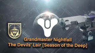 Destiny 2: The Devil's Lair Grandmaster Nightfall Gameplay [Season of the Deep ]