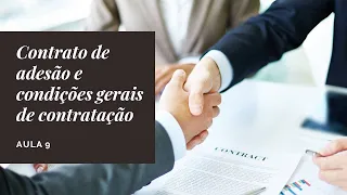 Aula 9 - Contrato de adesão e condições gerais de contratação. (03-09-2020)