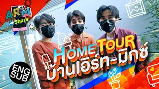 Home Tour “เอิร์ท-มิกซ์” #บางนาหวานมาก | ARM SHARE EP.64 [Eng Sub]