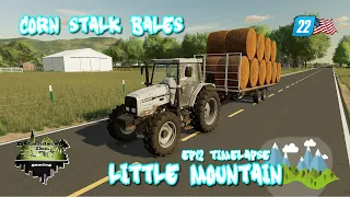 LITTLE MOUNTAIN EP12 TIMELAPSE | CORN STALK BALING & LIME | FS22 | FARMING SIMULATOR 22