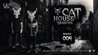 Cat House Sessions #004 by Cat Dealers