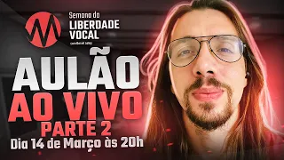 Aulão ao vivo - Parte 2 | Semana da Liberdade Vocal com Daniel Lotoy