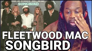 FLEETWOOD MAC - Songbird REACTION - Her voice is a spiritual experience!