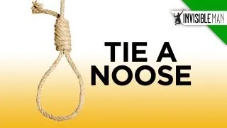 Easy Steps to the Perfect Hangman's Noose - Invisible Man