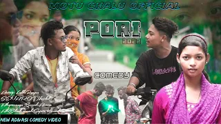 “PORI”Motu chalu new comedy video || Adivasi new comedy video || Motu chalu comedy 2022 || comedy