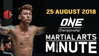 ONE: Martial Arts Minute | 25 August 2018