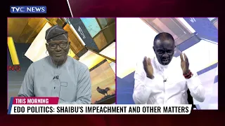 Edo Politics | Shaibu's Impeachment And Other Matters