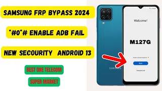 Samsung M12(M127G)Android 13 New Security Google Account Unlock ! SAMSUNG FRP Bypass 2024।