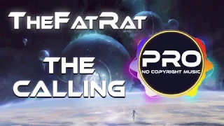 TheFatRat - The Calling 2018 [PRO-NCS]