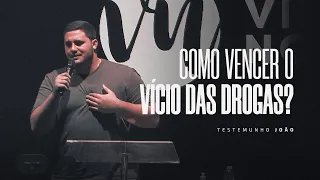 COMO VENCER O VÍCIO DAS DROGAS? | Testemunho - João Jeha