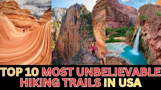 Top 10 Best Hiking Trails in the USA. Check out These Incredible Hiking Trails You wouldn't Believe.