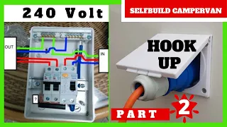 "SELFBUILD CAMPERVAN" : HOW TO INSTALL A 240v HOOK-UP SYSTEM TO A CAMPER VAN OR CARAVAN ( PART 2  ).