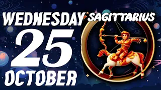SAGITTARIUS ♐ 🔥 LOOK AT WHAT'S ABOUT TO HAPPEN! 😍 HOROSCOPE FOR TODAY October 25, 2023