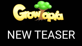 New GrowTopia Teaser