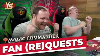 Fan (Re)Quests | Commander VS | Magic: the Gathering Gameplay