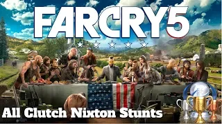 All Clutch Nixton Stunts - Far Cry 5 - The Greatest SOB That Ever Lived