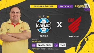 [AO VIVO] - GRÊMIO x ATHLETICO - BRASILEIRÃO 2024 - (17.04)