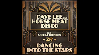 Dave Lee & Horse Meat Disco ft. Angela Johnson - Dancing Into The Stars (Dave Lee Super Soulful Mix)