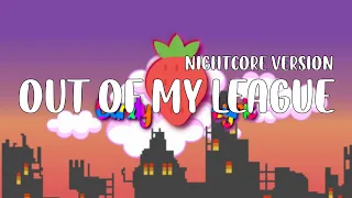 Out of my league - fitz and the tantrums [ Nightcore version ] (Lyric fr)