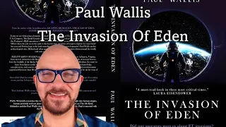 Paul Wallis - The Invasion Of Eden - Episode 210