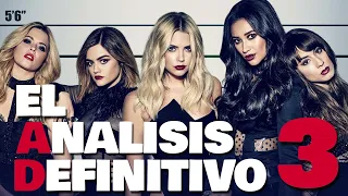 Pretty Little Liars - El Analisis Definitivo (Parte Final)