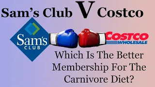 Costco V Sam's Club: Which Is The Better Membership For The Carnivore Diet?