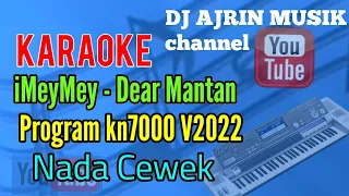 Imeymey - Dear Mantan [Karaoke] Kn7000 - Nada Cewek Standart