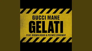 Gelati (feat. Peewee Longway & BigWalkDog)