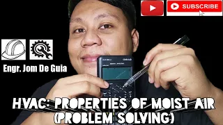 HVAC: PROPERTIES OF MOIST AIR (PROBLEM SOLVING) - PART 2