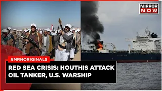 Red Sea Crisis | Houthis Strike British Oil Tanker, Target US Warship | Marlin Luanda | World News