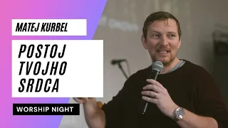 Worship night: Matej Kurbel - Prichádzaj k Pánovi so správnou pozíciou svojho srdca 30.4. 2024