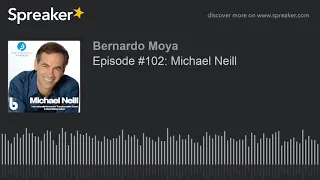 Episode #102: Michael Neill