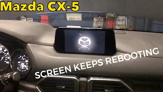 Mazda CX5 screen keeps rebooting ......... update the table moduel in back of it is bad