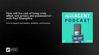 How will the cost of living crisis affect rent arrears and possessions? - with Paul Shamplina