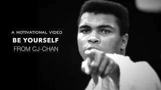 Be Yourself - Motivational Video