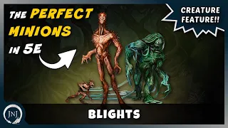 BLIGHTS are the PERFECT Minion in D&D 5e | Creature Feature