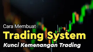 Seorang Trader Sukses Pasti Punya Trading Plan (System) Yang Jelas || Belajar Trading Pemula