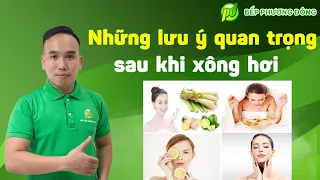 XÔNG HƠI XONG THÌ NÊN LÀM GÌ? | Nội Thất Phương Đông