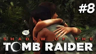 SHADOW of the TOMB RAIDER - ПРОХОЖДЕНИЕ #8: СПАСАЕМ ПАЦАНА