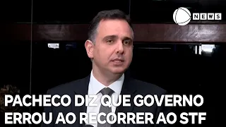 Pacheco diz que governo errou ao recorrer ao Supremo Tribunal Federal sobre desoneração