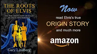 Roots of Elvis - DNA Evidence