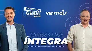 Balanço Geral e Ver Mais Oeste Ao Vivo | 16/04/2024