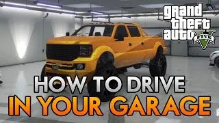 GTA 5 Online - How to Drive Inside Your Garage! - Drive Cars Inside Your Garage Glitch!