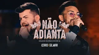 Ícaro e Gilmar - Não Adianta DVD #NaBebidaenaSofrência