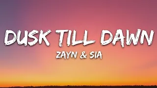 ZAYN & Sia - Dusk Till Dawn (Lyrics)  |  30 Min (Letra/Lyrics)