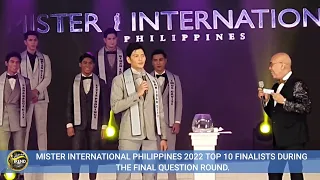 MISTER INTERNATIONAL PHILIPPINES 2022 TOP 10 FINALISTS DURING FINAL QUESTION ROUND