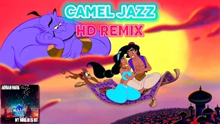 Aladdin - Camel Jazz HD Remix